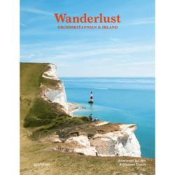 Wanderlust Großbritannien & Irland. Unterwegs auf den Britischen Inseln.