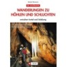 Wanderungen zu Höhlen und Schluchten zwischen Salzburg und dem Inntal