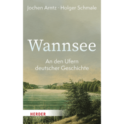 Wannsee. An den Ufern deutscher Geschichte.